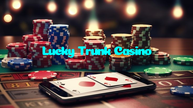 Lucky Trunk Casino